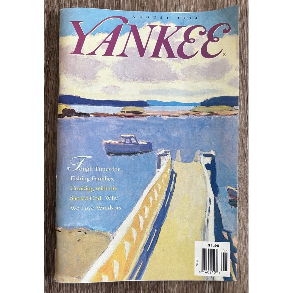 Yankee Magazine August 1994 Vintage - Cooking With Sacred Cod - Fishing Families